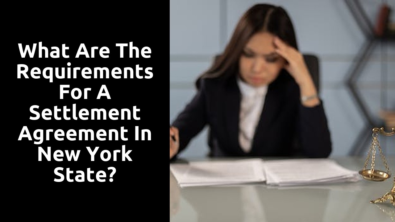 What are the requirements for a settlement agreement in New York State?