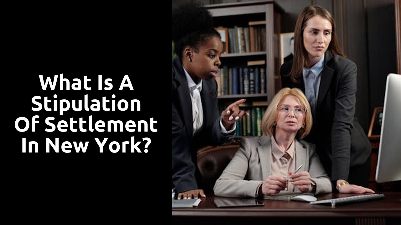 What is a Stipulation of settlement in New York?