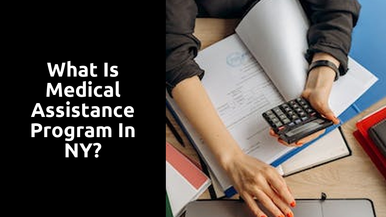 What is medical assistance program in NY?