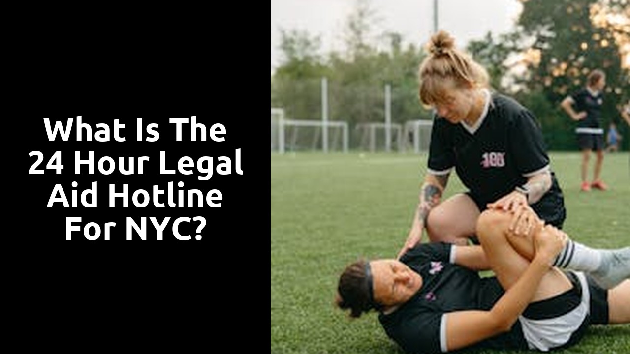 What is the 24 hour legal aid hotline for NYC?